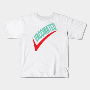 I had vaccinated, vaccination, vaccine, immunized Kids T-Shirt